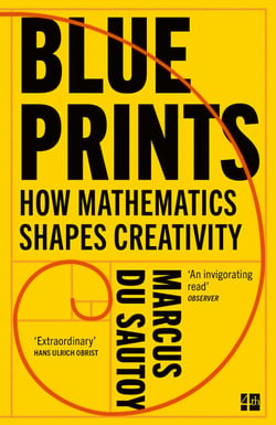 Blueprints - How mathematics shapes creativity