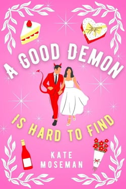 A Good Demon Is Hard to Find - Supernatural Sweethearts, #1