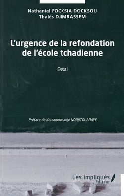 L'urgence de la refondation de l'école tchadienne - Essai