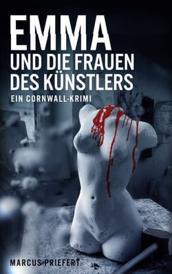 Emma und die Frauen des Künstlers - Ein Cornwall-Krimi (Band 2 der packenden Krimi-Reihe um die britische Kommissarin Emma Wilkes)