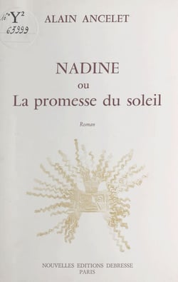 Nadine ou La promesse du soleil - Roman