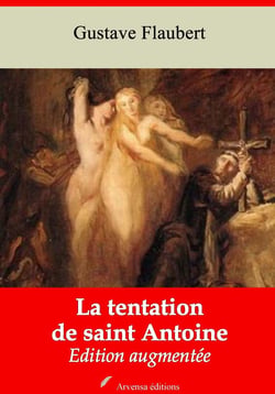La Tentation de Saint Antoine – suivi d'annexes - Nouvelle édition 2019