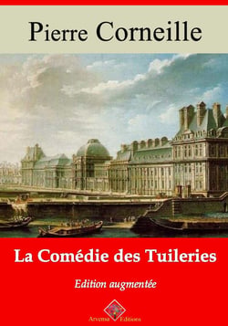 La Comédie des tuileries – suivi d'annexes - Nouvelle édition 2019