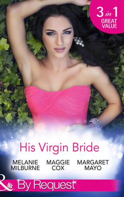 His Virgin Bride - The Fiorenza Forced Marriage / Bought: For His Convenience or Pleasure? / A Night With Consequences