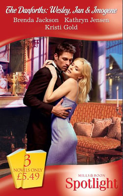 The Danforths: Wesley, Ian &amp; Imogene - Scandal Between the Sheets / The Boss Man's Fortune / Challenged by the Sheikh