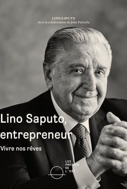 Lino Saputo, entrepreneur - Vivre nos rêves
