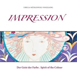 Impression - Der Geist der Farbe / Spirit of the Colour