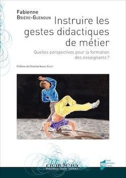Instruire les gestes didactiques de métier - Quelles perspectives pour la formation des enseignants ?