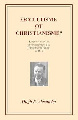 Occultisme ou christianisme ?