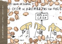 Les lapins de bureau - Tome 3 - La crise ne passera pas par nous