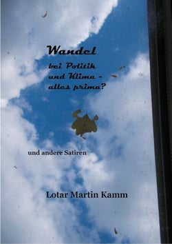 Wandel bei Politik und Klima - und andere Satiren