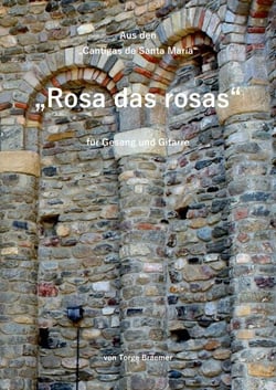 Rosa das rosas - Cantigas de Santa Maria
