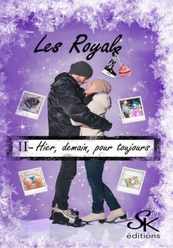 Les Royals 2 - Hier, demain, pour toujours