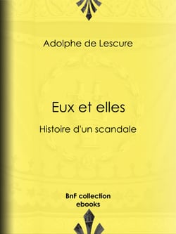 Eux et Elles - Histoire d'un scandale