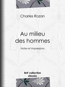Au milieu des hommes - Notes et Impressions
