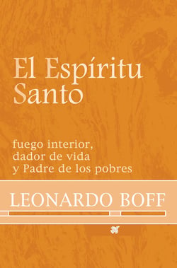 El Espíritu Santo - Fuego interior, dador de vida y Padre de los pobres