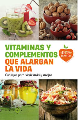 Vitaminas y complementos que alargan la vida - Consejos para vivir más y mejor