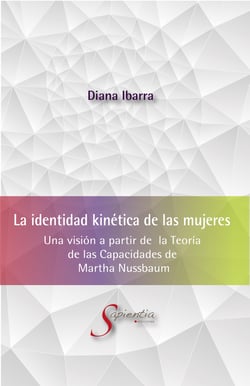 La identidad kinética de las mujeres - Una visión a partir de la Teoría de las Capacidades de Martha Nussbaum