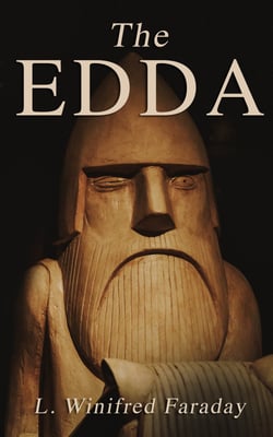 The Edda - The Source and the Study on the Divine Mythology of the North