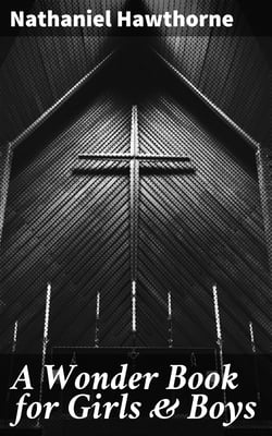 A Wonder Book for Girls &amp; Boys