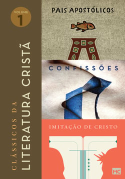 Box Clássicos da literatura cristã (Vol. 1) - Pais Apostólicos, Confissões e Imitação de Cristo