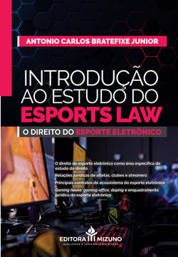 Introdução ao Estudo do Esports Law - O Direito do Esporte Eletrônico