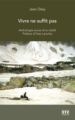 Vivre ne suffit pas - Anthologie suivie d’un inédit Préface d’Yves Laroche