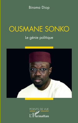 Ousmane Sonko - Le génie politique