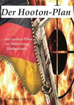Der Hooton-Plan - ... und weitere Pläne zur Vernichtung Deutschlands