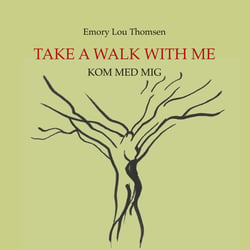 Take a walk with me - Kom med mig