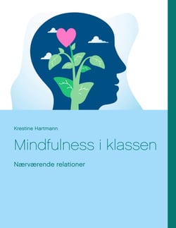 Mindfulness  i klassen - Nærværende relationer