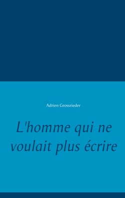 L'homme qui ne voulait plus écrire