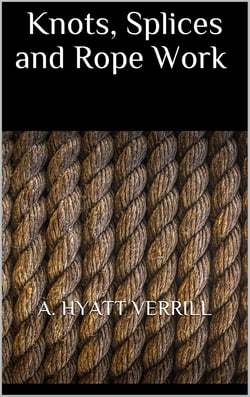Knots, Splices and Rope Work