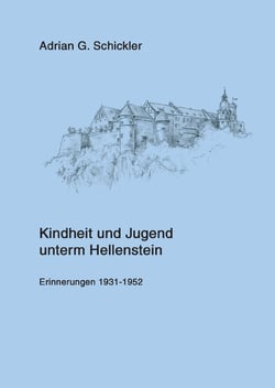 Kindheit und Jugend unterm Hellenstein - Erinnerungen 1931-1952