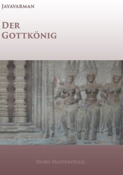 Jayavarman - Der Gottkönig