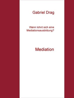 Wann lohnt sich eine Mediationsausbildung? - Mediation