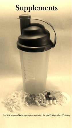 Supplements - Die wichtigsten Nahrungsergänzungsmittel für ein erfolgreiches Training