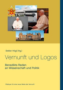 Vernunft und Logos - Benedikts Reden an Wissenschaft und Politik
