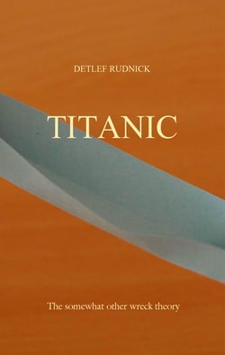 Titanic - The somewhat other wreck theory