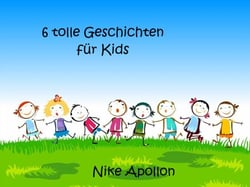 6 tolle Geschichten für Kids