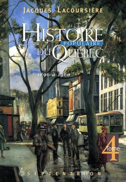 Histoire populaire du Québec, tome 4 - 1896 à 1960