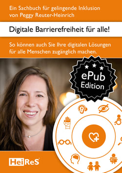 Digitale Barrierefreiheit für alle! - Ein Sachbuch für gelingende Inklusion