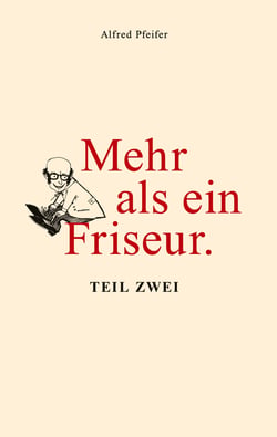 Mehr als ein Friseur. - Teil Zwei