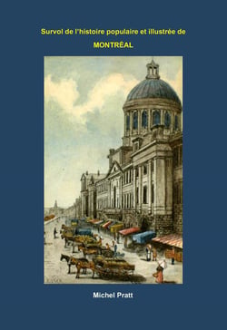 Survol de l'histoire populaire et illustrée de Montréal