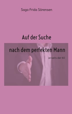 Auf der Suche nach dem perfekten Mann - jenseits der 60