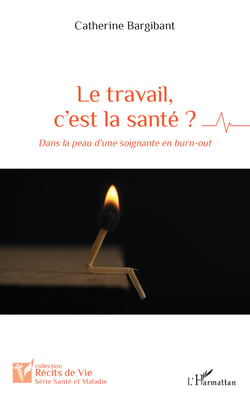 Le travail, c’est la santé ? - Dans la peau d’une soignante en burn-out