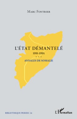 L'Etat démantelé 1991-1995 - Annales de Somalie