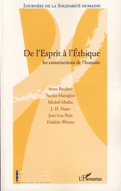 De l'Esprit à l'Ethique - Les constructions de l'humain