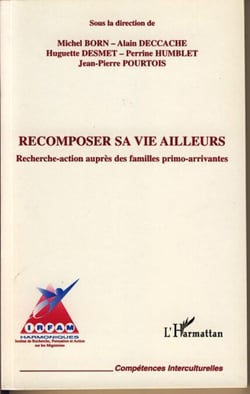 Recomposer sa vie ailleurs - Recherche-action auprès des familles primo-arrivantes