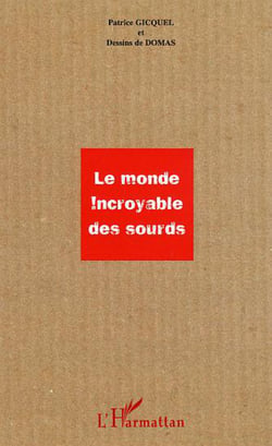 Le monde incroyable des sourds